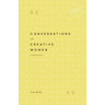 Conversations with Creative Women: Volume Two - Pocket Edition