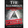 The Illuminati: Conspiracy Theories Surrounding The Secret Cult's Laws, History And Operations - Where's The Truth?
