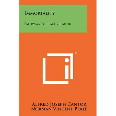 Immortality: Pathways To Peace Of Mind