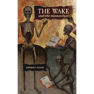 The Wake and the Manuscript