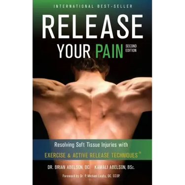 Release Your Pain - Resolving Soft Tissue Injuries with Exercise and Active Release Techniques