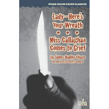 Lady--Here's Your Wreath / Miss Callaghan Comes to Grief