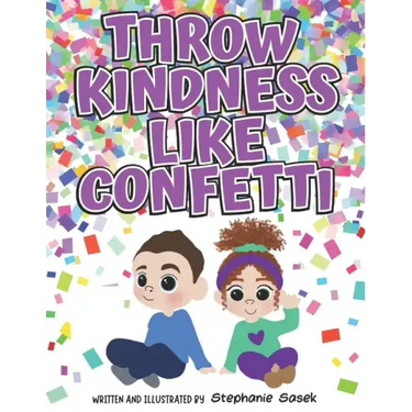 Throw Kindness Like Confetti