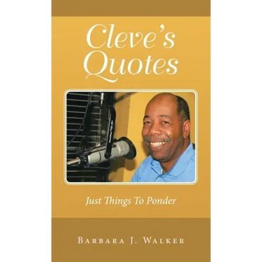 Cleve's Quotes: Just Things to Ponder