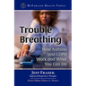 Trouble Breathing: How Asthma and Copd Work and What You Can Do
