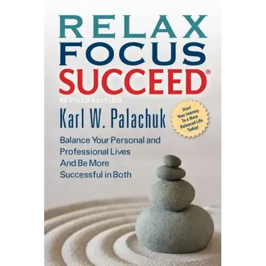 Relax Focus Succeed - Revised Edition