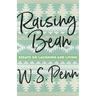 Raising Bean: Essays on Laughing and Living