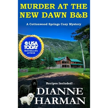 Murder at the New Dawn B & B: A Cottonwood Springs Cozy Mystery