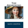 The Awakening: (Chopin novel)