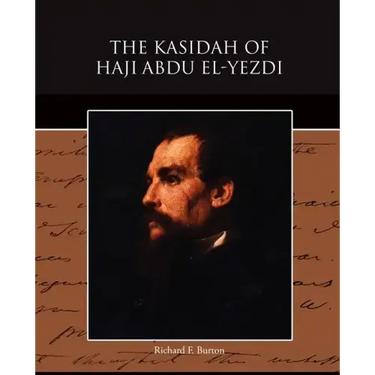 The Kasidah of Haji Abdu El-Yezdi