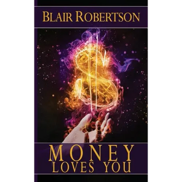 Money Loves You: Easy Manifestation Secrets Revealed