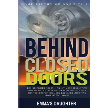 Behind Closed Doors: Some Truths We Don't Tell...