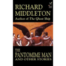 The Pantomime Man and Others