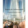 Hopping the Caribbean Islands: Windjammer Barefoot Cruises