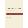 The Debt Trap: The International Monetary Fund and the Third World