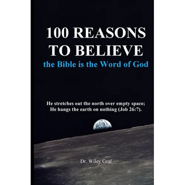 100 Reasons to Believe the Bible Is the Word of God