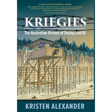 Kriegies: The Australian Airmen of Stalag Luft III