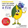 Lucy the lemon gets attacked by a fly