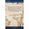 The Manual Exercise, as Ordered by His Majesty in the Year 1764. Together With Plans and Explanations of the Method Generally Practised at Reviews, an