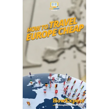 How to Travel Europe Cheap