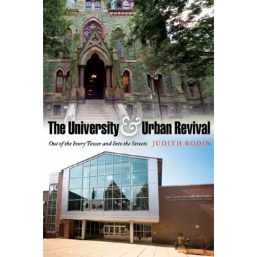 The University & Urban Revival: Out of the Ivory Tower and Into the Streets