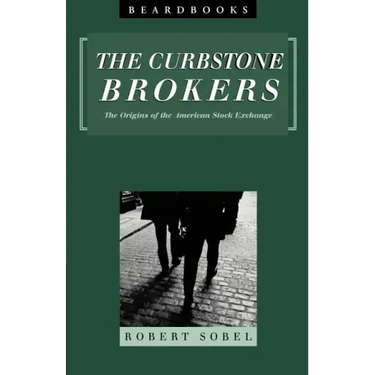 Curbstone Brokers: The Origins of the American Stock Exchange