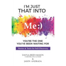 I'm Just That Into Me: You're The One You've Been Waiting For