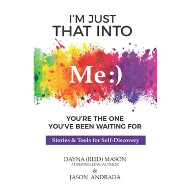 I'm Just That Into Me: You're The One You've Been Waiting For