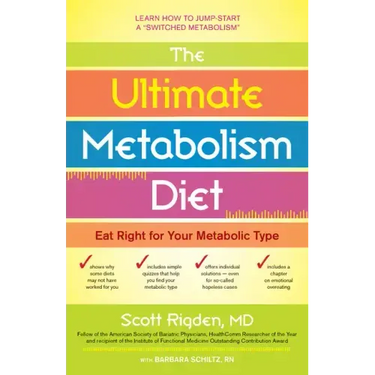 The Ultimate Metabolism Diet: Eat Right for Your Metabolic Type