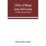 A history of Watauga County, North Carolina: with sketches of prominent families