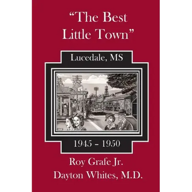 The Best Little Town: Lucedale-1945 to 1950