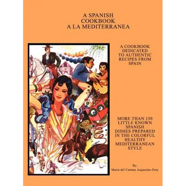 A Spanish Cookbook a la Mediterranea
