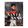 Santa Anna: The Life and Legacy of the Legendary Mexican President and General