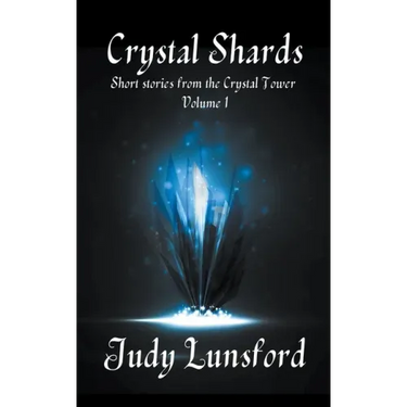 Crystal Shards: Short Stories from the Crystal Tower