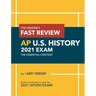 The Insider's Fast Review AP U.S. History 2021 Exam: The Essential Content