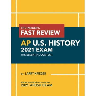 The Insider's Fast Review AP U.S. History 2021 Exam: The Essential Content