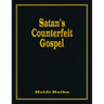 Satan's Counterfeit Gospel