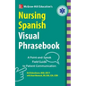McGraw-Hill Education's Nursing Spanish Visual Phrasebook PB