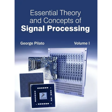 Essential Theory and Concepts of Signal Processing: Volume I