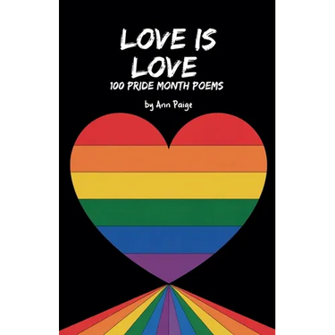 Love is Love: 100 Pride Month Poems