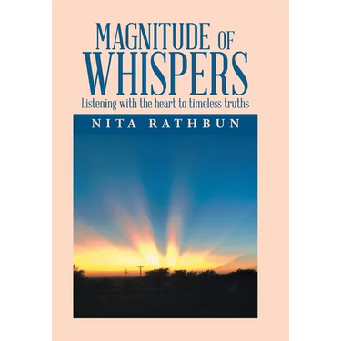 Magnitude of Whispers: Listening with the Heart to Timeless Truths