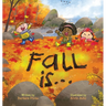 Fall is... An Early Reader Book for Toddlers and Kids: Fun and Educational Rhyming Picture Book