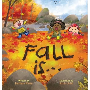 Fall is... An Early Reader Book for Toddlers and Kids: Fun and Educational Rhyming Picture Book