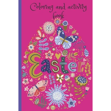 Easter Coloring and Activity Book: 120 Super cute Coloring and Activity pages