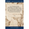 A new Translation of Ovid's Metamorphoses Into English Prose, as Near the Original as the Different Idioms of the Latin and English Languages Will All