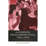 The Feminine Middlebrow Novel, 1920s to 1950s: Class, Domesticity, and Bohemianism