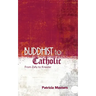 Buddhist to Catholic: From Zafu to Kneeler