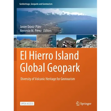 El Hierro Island Global Geopark: Diversity of Volcanic Heritage for Geotourism