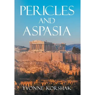 Pericles and Aspasia: A Story of Ancient Greece