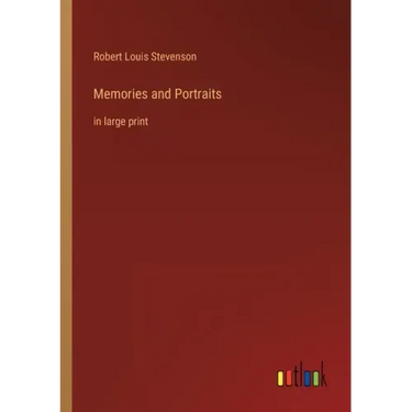 Memories and Portraits: in large print
